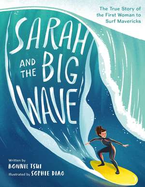 Sarah and the Big Wave de Bonnie Tsui