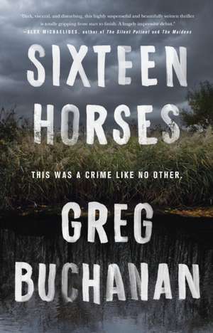 Sixteen Horses de Greg Buchanan