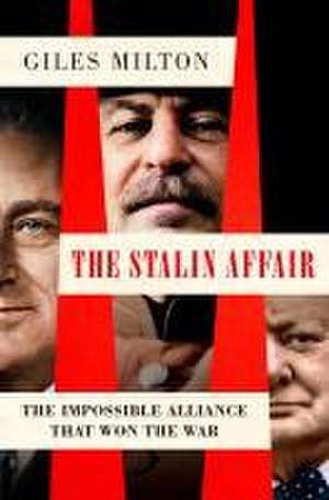 The Stalin Affair de Giles Milton