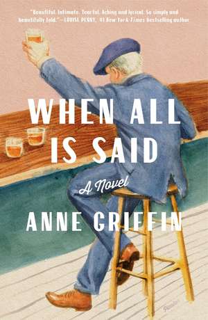 When All Is Said de Anne Griffin