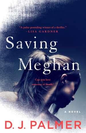 Saving Meghan de D J Palmer