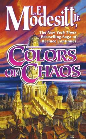 Colors of Chaos de L. E. Modesitt