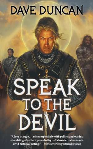 Speak to the Devil de Dave Duncan