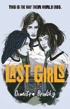 Last Girls de Demetra Brodsky