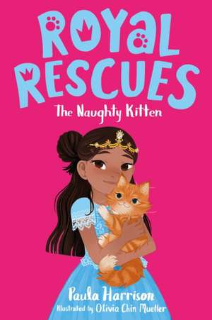 Royal Rescues: The Naughty Kitten de Paula Harrison