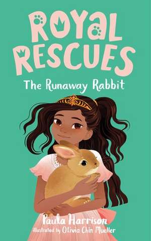 Royal Rescues #6: The Runaway Rabbit de Paula Harrison