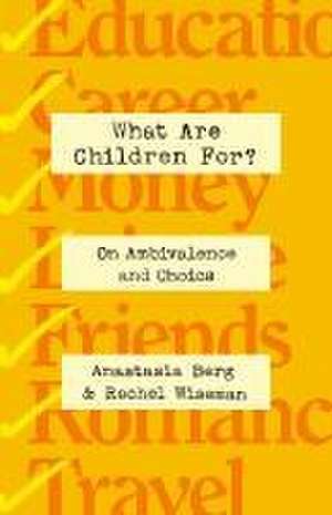 What Are Children For? de Anastasia Berg