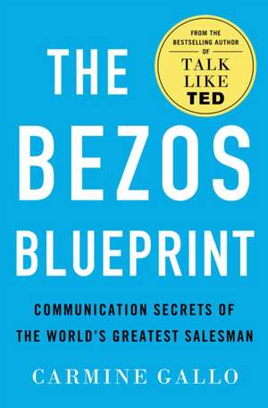 The Bezos Blueprint de Carmine Gallo