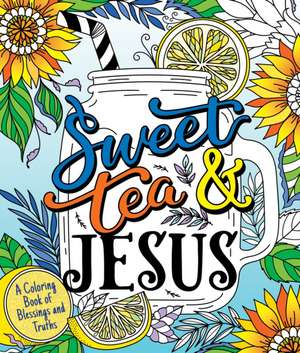 Sweet Tea and Jesus de Hannah Gooding