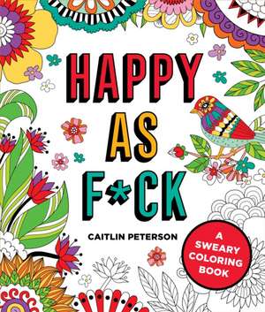 Happy as F*ck de Caitlin Peterson