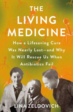 The Living Medicine de Lina Zeldovich