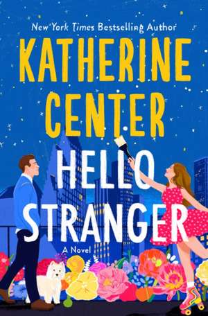 Hello Stranger de Katherine Center