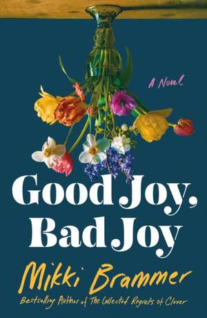 Good Joy, Bad Joy de Mikki Brammer