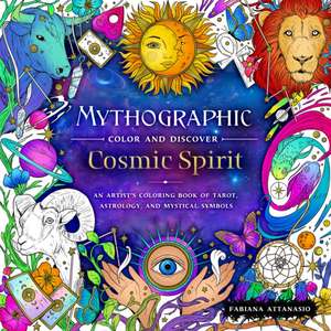 Mythographic Color and Discover: Cosmic Spirit de Fabiana Attanasio