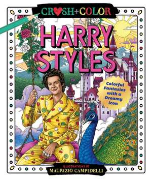 Crush and Color: Harry Styles de Maurizio Campidelli