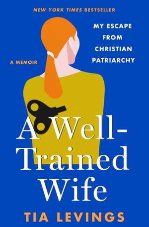 A Well-Trained Wife de Tia Levings