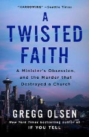 A Twisted Faith de Gregg Olsen