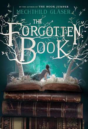 The Forgotten Book de Mechthild Gläser