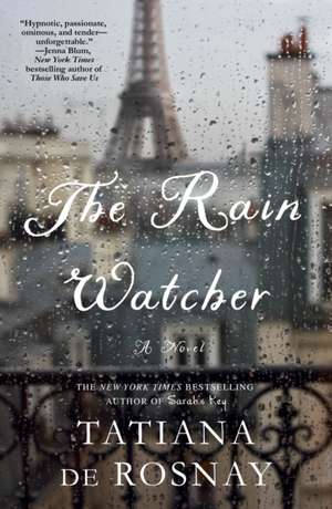 The Rain Watcher de Tatiana De Rosnay