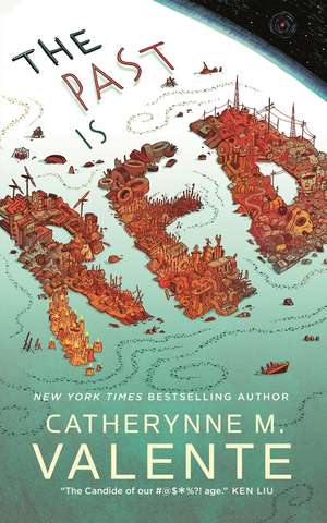 The Past Is Red de Catherynne M. Valente