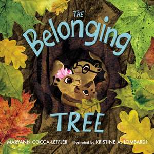 The Belonging Tree de Maryann Cocca-Leffler