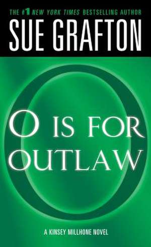 "O" Is for Outlaw de Sue Grafton