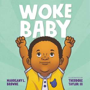 Woke Baby de Mahogany L Browne