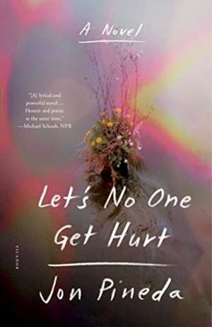 Let's No One Get Hurt de Jon Pineda