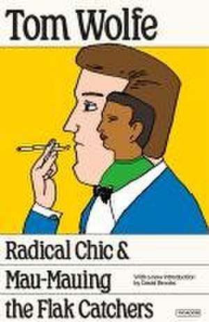 Radical Chic and Mau-Mauing the Flak Catchers de Tom Wolfe