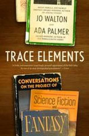 Trace Elements de Jo Walton