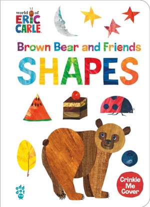 Brown Bear and Friends Shapes (World of Eric Carle) de Eric Carle