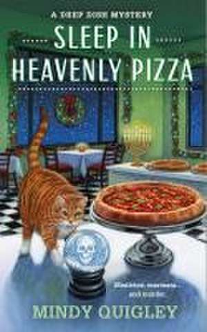 Sleep in Heavenly Pizza de Mindy Quigley