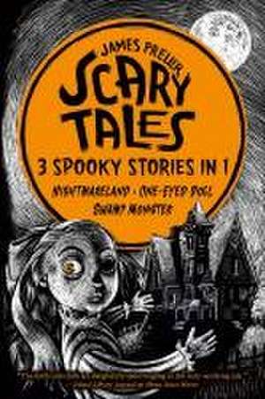 Scary Tales: 3 Spooky Stories in 1 de James Preller