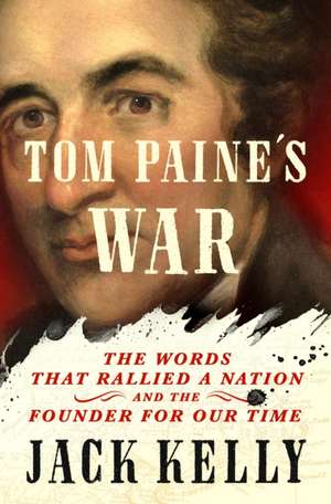 Tom Paine's War de Jack Kelly