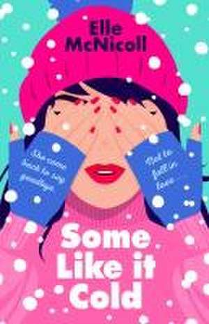 Some Like It Cold de Elle Mcnicoll