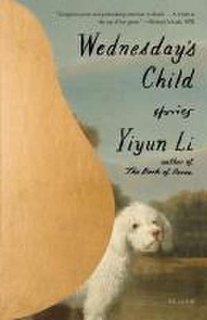 Wednesday's Child de Yiyun Li