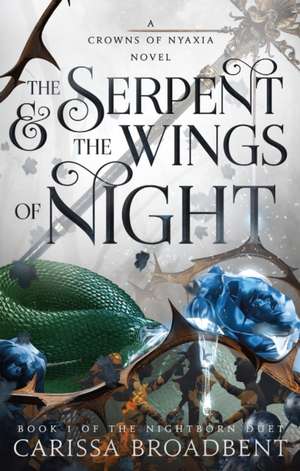 The Serpent & the Wings of Night de Carissa Broadbent