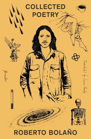 Collected Poetry de Roberto Bolaño