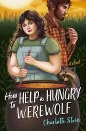 How to Help a Hungry Werewolf de Charlotte Stein