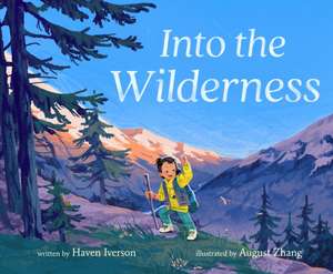 Into the Wilderness de Haven Iverson