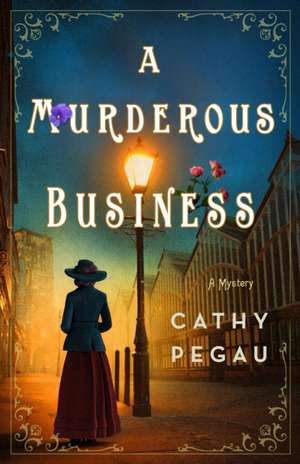 A Murderous Business de Cathy Pegau