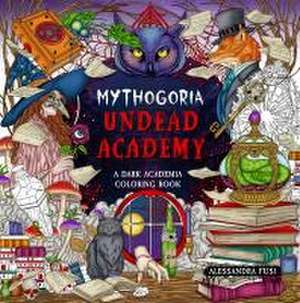 Mythogoria: Undead Academy de Alessandra Fusi