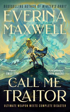 Call Me Traitor de Everina Maxwell