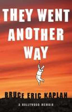 They Went Another Way de Bruce Eric Kaplan