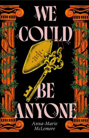 We Could Be Anyone de Anna-Marie Mclemore