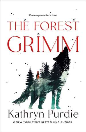 The Forest Grimm de Kathryn Purdie