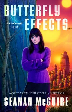 Butterfly Effects de Seanan Mcguire