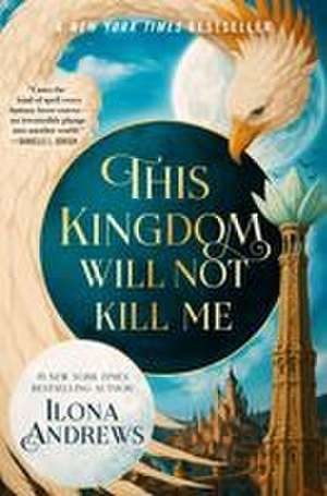 This Kingdom Will Not Kill Me de Ilona Andrews