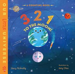 3 2 1 to the Moon! de Stacy McAnulty