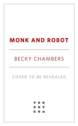 Monk and Robot de Becky Chambers